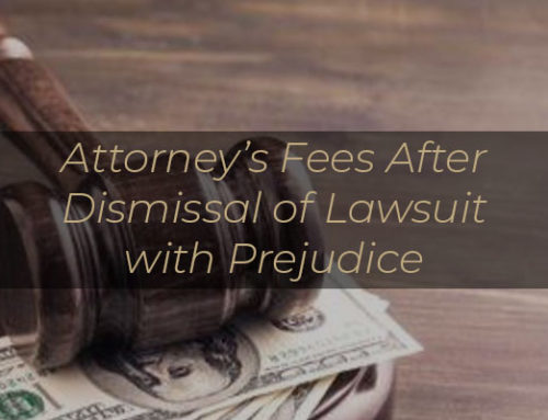 Attorney’s Fees After Dismissal of Lawsuit With Prejudice