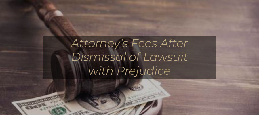 attorney-s-fees-after-dismissal-of-lawsuit-with-prejudice-nevada