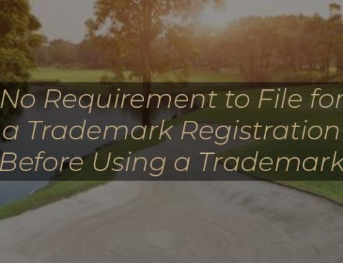 No Requirement to File for a Trademark Registration Before Using a Trademark